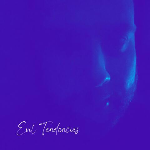 Evil Tendencies