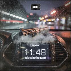 11:48 (SKITS IN THE RAIN)