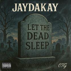 LET THE DEAD SLEEP