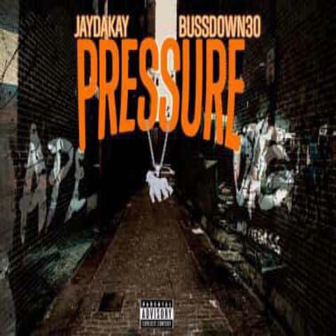 Pressure (feat Bussdown30)