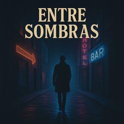 Entre Sombras