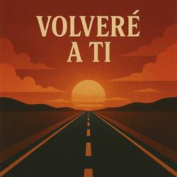 Volveré a Ti