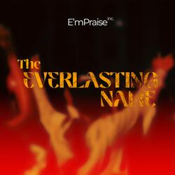 The Everlasting Name (feat. Kweku Teye)