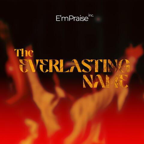 The Everlasting Name (feat. Kweku Teye)
