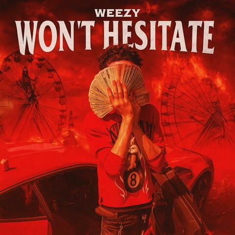 Wont Hesitate