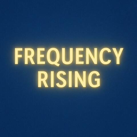 Frequency Rising