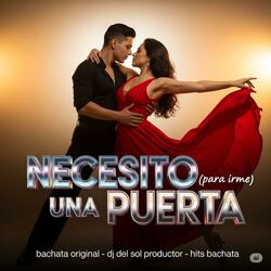 NECESITO UNA PUERTA para irme bachata