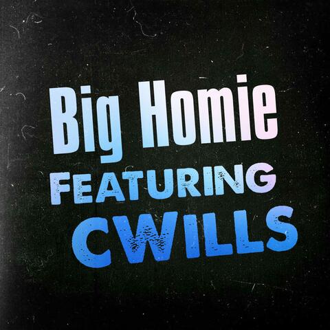Big Homie (feat. Cwills)