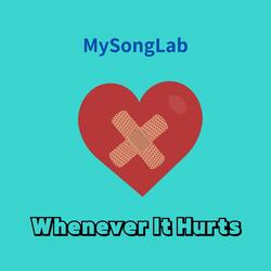 Whenever It Hurts