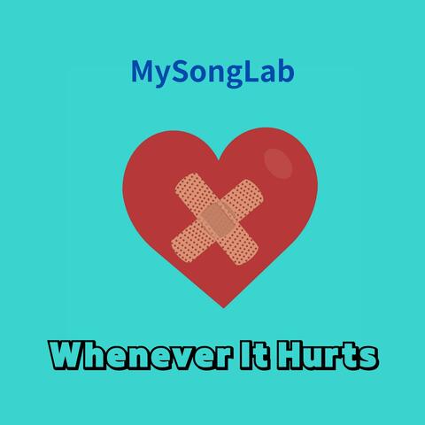 Whenever It Hurts