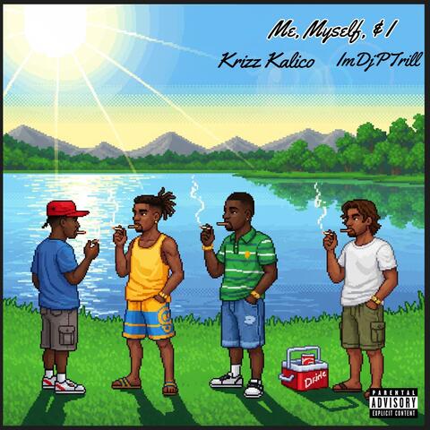 Me Myself & I (feat. Krizz Kaliko)