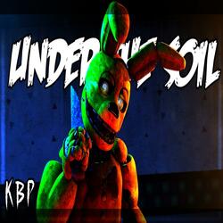 Under The Soil (Fnaf Springtrap Song)