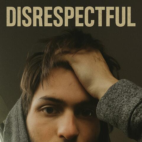 Disrespectful
