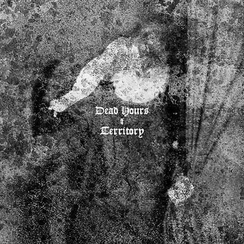 Dead Hours/Territory Split