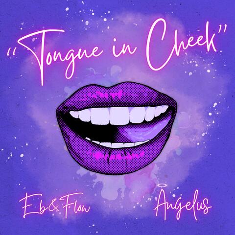 Tongue in Cheek (feat. Eb&flow)