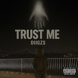 TRUST ME (feat. DIIGZS)