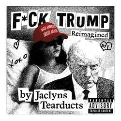 Fuck Trump Reimagined