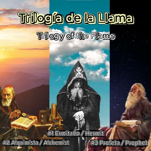 Trilogía de la Llama: Del Ermitaño al Profeta
