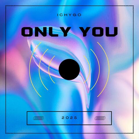 Only You