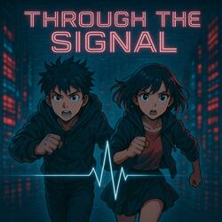 Through the Signal