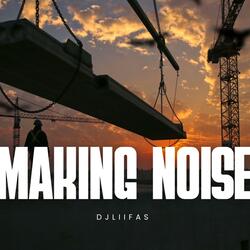 Making Noise