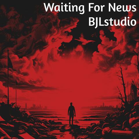 Waitng for news