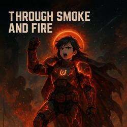 Through Smoke and Fire