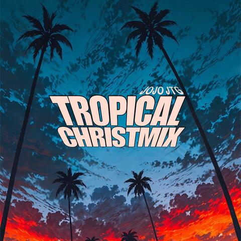 Tropical Christmix