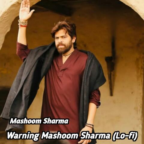 Warning Mashoom Sharma (Lo-fi)