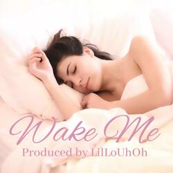 Wake Me