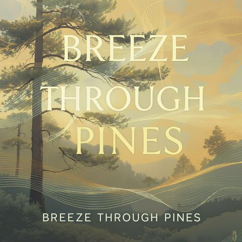 Breeze through Pines