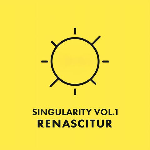 SINGULARITY Vol. 1: RENASCITUR