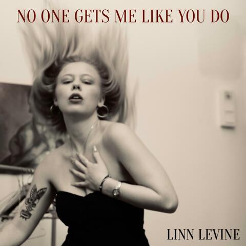 No One Gets Me Like You Do