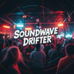 Soundwave Drifter