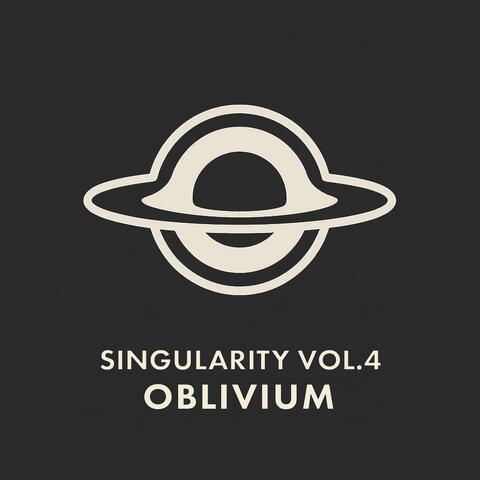 SINGULARITY Vol. 4: OBLIVIUM