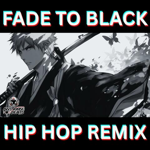 Fade to Black (Hip Hop Remix)