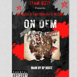 On Dem (feat. ButMe & Esco Bando)