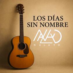LOS DIAS SIN NOMBRE