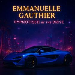 HYPNOTISED BY THE DRIVE