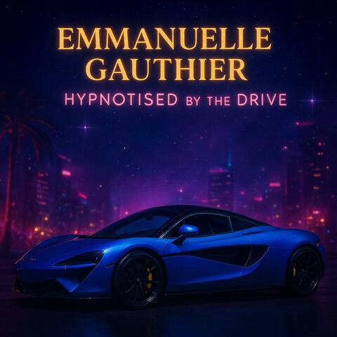 HYPNOTISED BY THE DRIVE