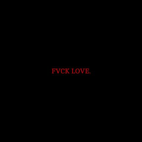 fvck love