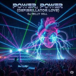 Power,Power(Defibrillator Love) (feat. Dj Billy Hill) (No.5)
