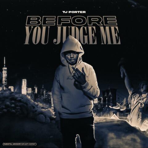 Before You Judge Me