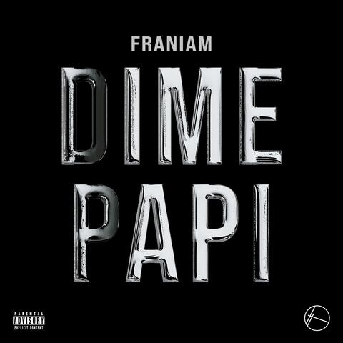 DIME PAPI