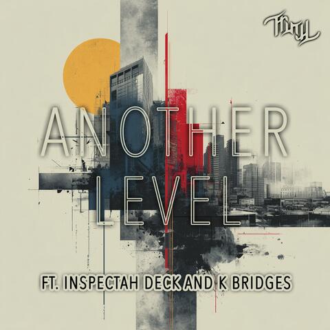Another Level (feat Inspectah Deck & K Bridges)