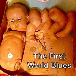 The First World Blues (feat. Betsy Marie)