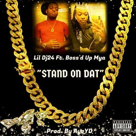 Stand On Dat (feat. Boss’d Up Mya)