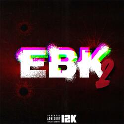 EBK 2 (feat. TezMoney30, 392 Lil Head & 24Lik)