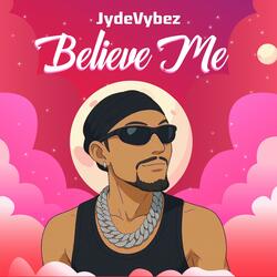 Believe Me