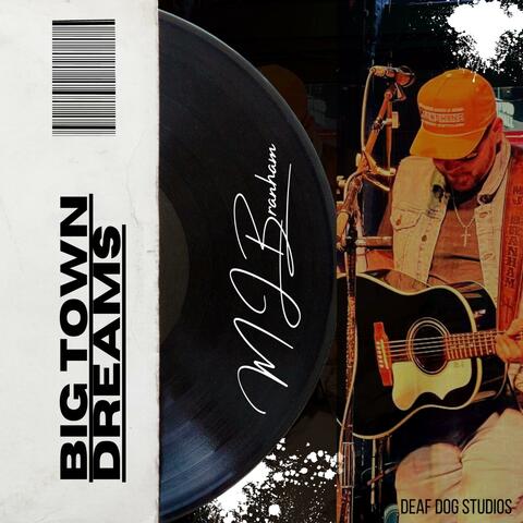 Big Town Dreams